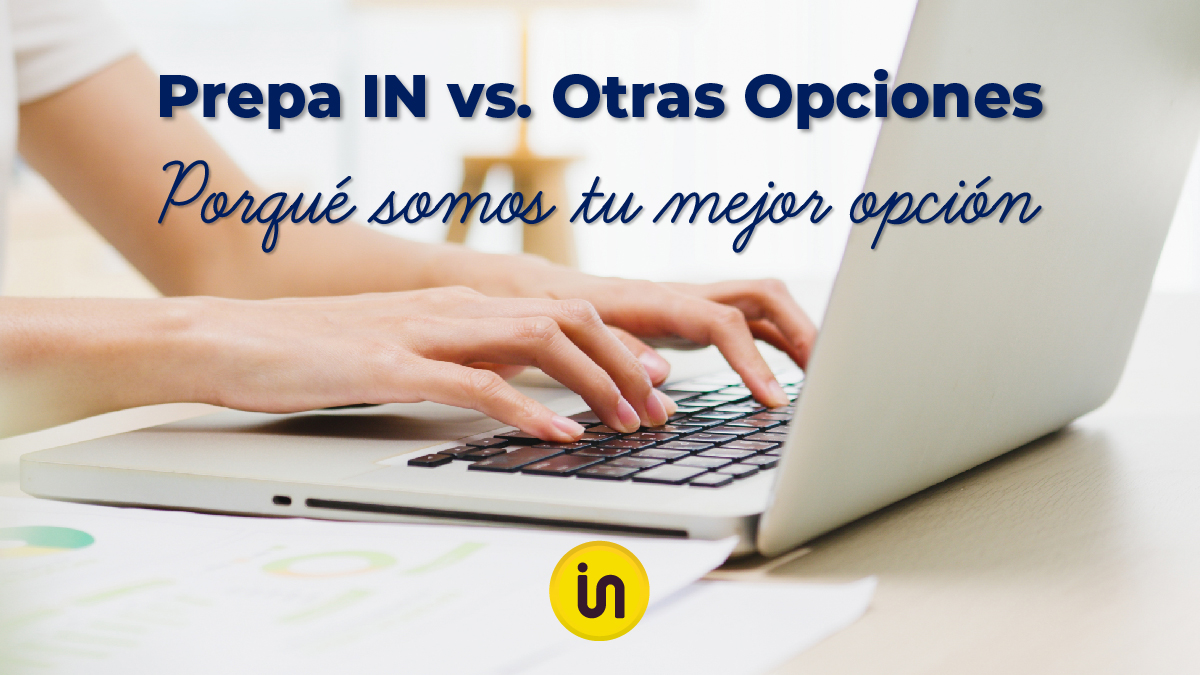 Prepa IN VS Otras opciones